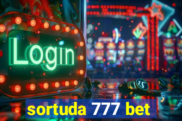 sortuda 777 bet